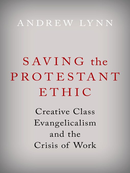 Title details for Saving the Protestant Ethic by Andrew Lynn - Available